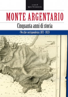 Monte Argentario · Cinquant’anni di storia