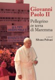 Giovanni Paolo II · Pellegrino in terra di Maremma