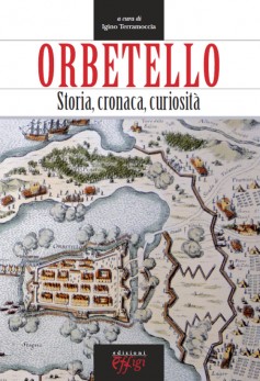 Orbetello · Storia, cronaca, curiosità