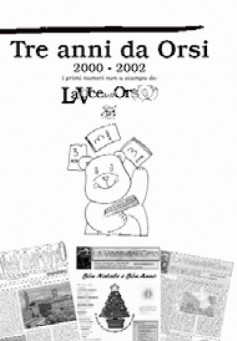 Tre anni da orsi · I numeri non a stampa de “La Voce dell’Orso” 2000-2002