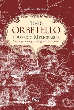 1646 · Orbetello · L’assedio memorabile