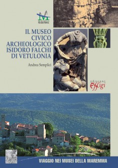 Il Museo Civico Archeologico “Isidoro Falchi” di Vetulonia