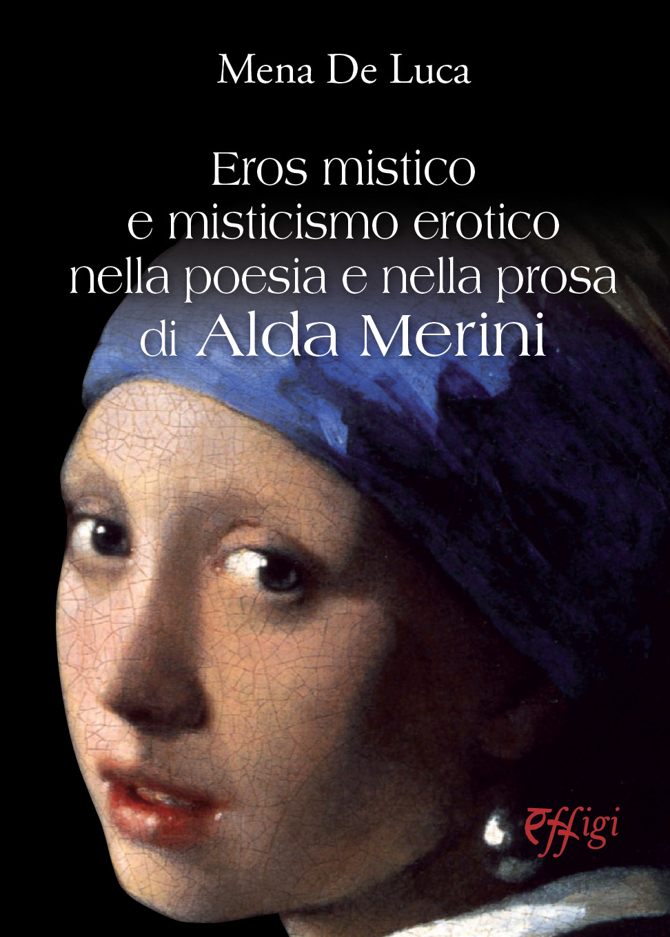 Eros mistico e misticismo erotico nella poesia e nella prosa di Alda Merini, C&P Adver