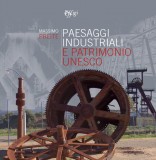 Paesaggi industriali e patrimonio Unesco