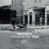 Grosseto · L’alluvione del 1966