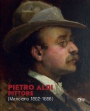 Pietro Aldi pittore (Manciano 1852-1888)