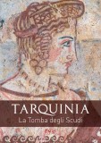 Tarquinia · La Tomba degli Scudi