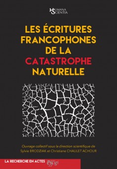 Les écritures francophones de la catastrophe naturelle
