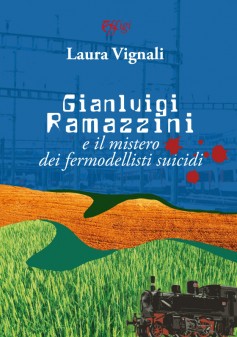 Gianluigi Ramazzini e il mistero dei fermodellisti suicidi