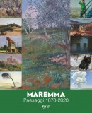 Maremma · Paesaggi 1870–2020