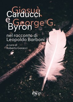Giosuè Carducci e George G. Byron nel racconto di Leopoldo Barboni