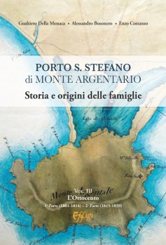 Porto S. Stefano di Monte Argentario · Volume III · L’Ottocento