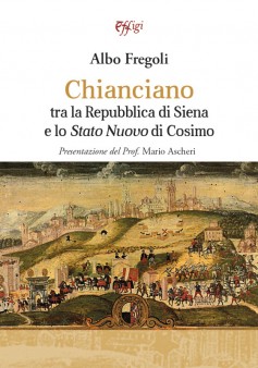Chianciano tra la Repubblica di Siena e lo Stato Nuovo di Cosimo