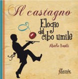 Il Castagno · Elogio del cibo umile