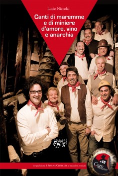 Canti di Maremme e di miniere, d’amore, vino e anarchia