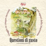 Questioni di gusto · Viaggio in cinque racconti nei sapori della Maremma