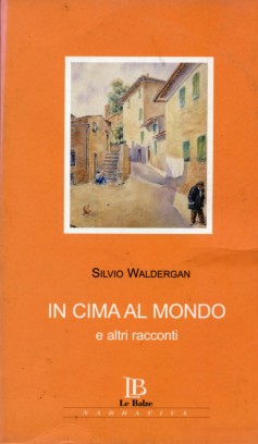 In cima al mondo e altri racconti