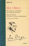 Iris Origo · Dalle radici del Neorealismo alla solitudine dell’utopia