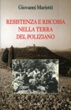 Resistenza e riscossa nella terra del poliziano