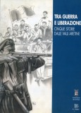 Tra guerra e liberazione · Cinque storie dalle valli aretine