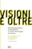 Visioni e oltre