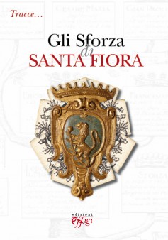 Tracce… Gli Sforza di Santa Fiora