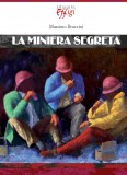 La miniera segreta