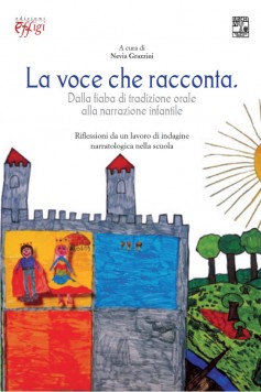 La voce che racconta · Dalla fiaba di tradizione orale alla narrazione infantile