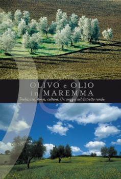 Olivo e olio in Maremma