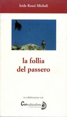 La follia del passero