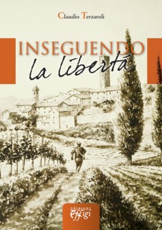 Inseguendo la libertà