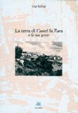 La terra di Castel La Zara e la sua gente