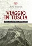 Viaggio in Tuscia dal Cinquecento al Novecento