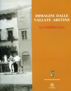 Immagini dalle vallate aretine · La Valtiberina