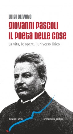 Giovanni Pascoli · Il poeta delle cose