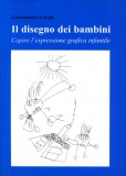 Il disegno dei bambini · Capire l’espressione grafica infantile