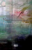 Mito e immaginazione · Il pensiero di James Hillman