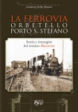 La ferrovia Orbetello-Porto S.Stefano
