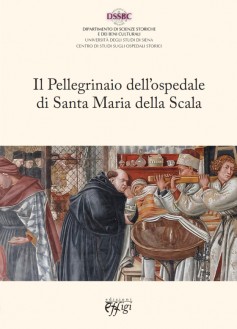 Il Pellegrinaio dell’ospedale di Santa Maria della Scala