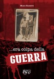 …era colpa della guerra