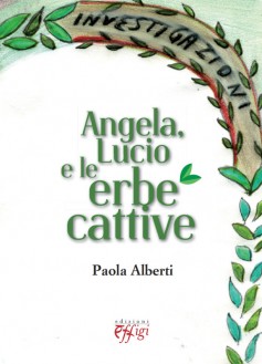 Angela, Lucio e le erbe cattive