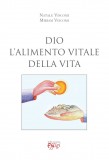 Dio · L’alimento vitale della vita