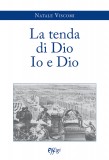 La tenda di Dio Io e Dio