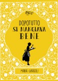 Dopotutto si mangiava bene