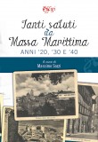 Tanti saluti da Massa Marittima · Anni ’20, ’30 e ’40