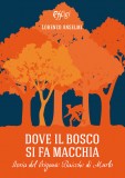 Dove il bosco si fa macchia