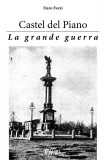 Castel del Piano · La grande guerra