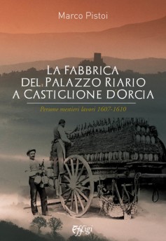 La fabbrica del Palazzo Riario a Castiglione d’Orcia