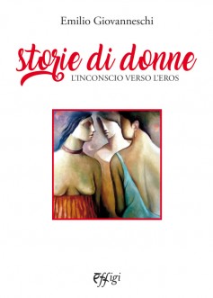 Storie di donne · L’inconscio verso l’eros