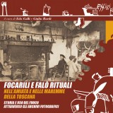 Focarili e falò rituali nell’Amiata e nelle maremme della Toscana